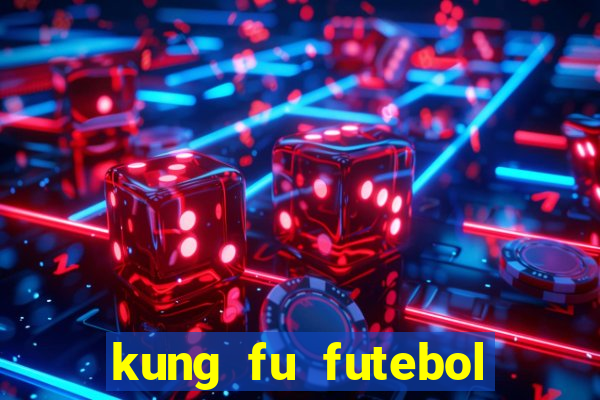 kung fu futebol clube download dublado